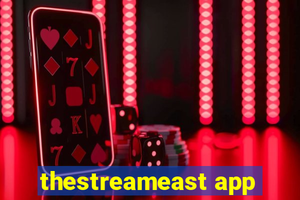 thestreameast app